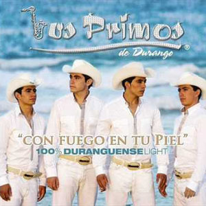 Álbum Con Fuego En Tu Piel: 100% Duranguense Light de Los Primos De Durango