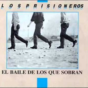Álbum El Baile De Los Que Sobran de Los Prisioneros