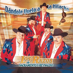 Álbum Dándole Vuelo a La Hilacha de Los Razos