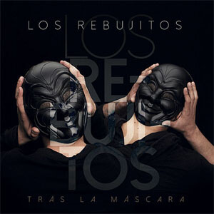 Álbum Tras la Máscara de Los Rebujitos