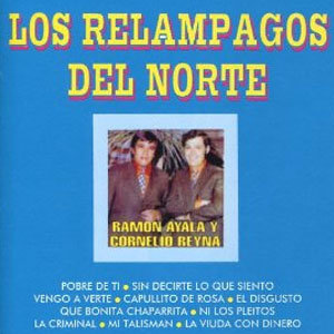 Álbum Los Relámpagos del Norte, Ramón Ayala y Cornelio Reyna de Los Relámpagos del Norte