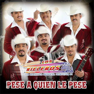 Álbum Pese A Quien Le Pese de Los Rieleros Del Norte