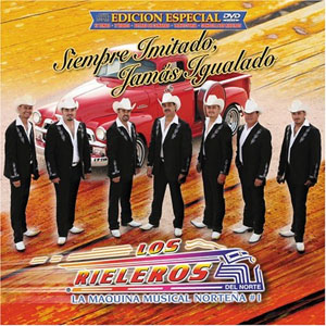 Álbum Siempre Imitado, Jamás Igualado de Los Rieleros Del Norte