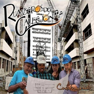 Álbum Construyendo de Rumberos Del Callejón