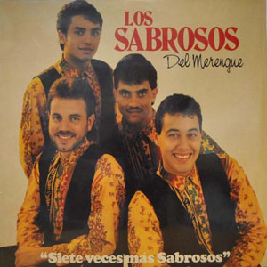 Álbum Siete Veces Más Sabroso de Los Sabrosos Del Merengue