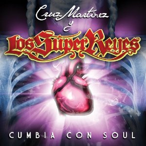 Álbum Cumbia con Soul de Los Súper Reyes