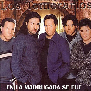 Álbum En La Madrugada Fue de Los Temerarios