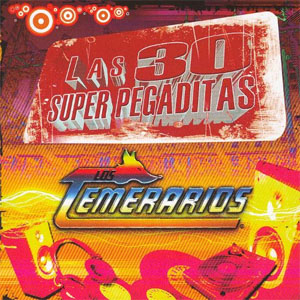 Álbum Las 30 Super Pegaditas de Los Temerarios