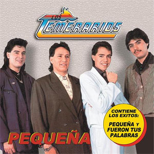 Resultado de imagen para Los Temerarios   Pequeña