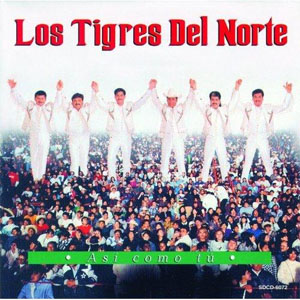 Álbum Así Como Tú de Los Tigres del Norte
