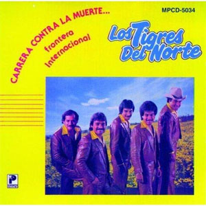 Álbum Carrera Contra La Muerte de Los Tigres del Norte