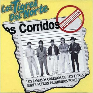 Álbum Corridos Prohibidos de Los Tigres del Norte