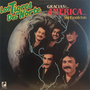 Álbum Gracias América Sin Fronteras de Los Tigres del Norte