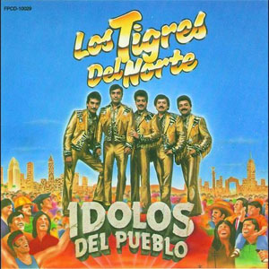 Álbum Ídolos Del Pueblo de Los Tigres del Norte