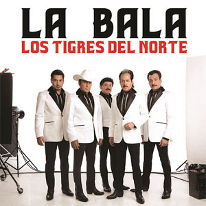 Álbum La Bala de Los Tigres del Norte