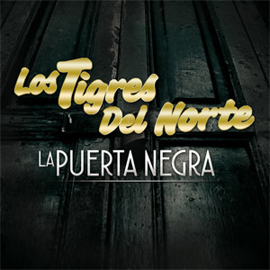 Álbum La Puerta Negra de Los Tigres del Norte
