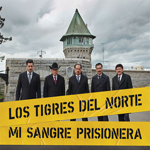 Álbum Mi Sangre Prisionera de Los Tigres del Norte