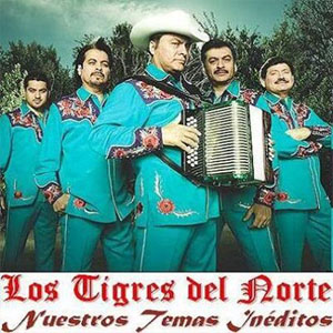 Álbum Nuestros Temas Inéditos de Los Tigres del Norte