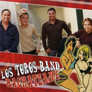 Álbum Bachateame de Los Toros Band