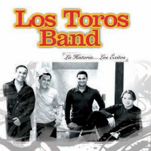 Álbum La Historia Los Éxitos de Los Toros Band