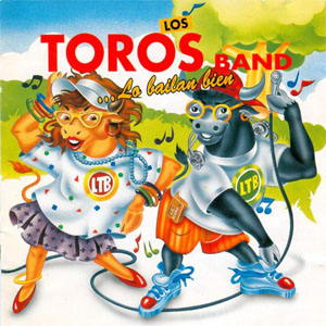 Álbum Lo Bailan Bien de Los Toros Band
