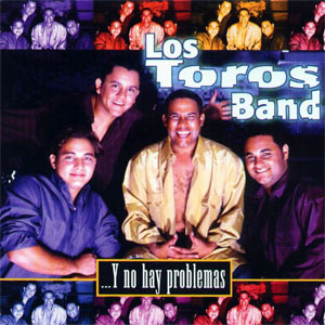 Álbum Y No Hay Problema de Los Toros Band