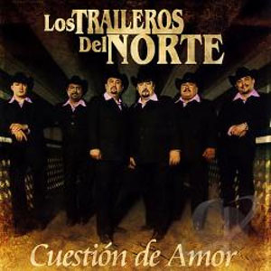 Álbum Cuestión De Amor de Los Traileros Del Norte