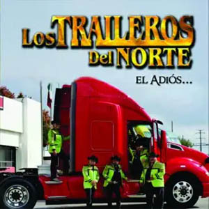 Álbum El Adiós de Los Traileros Del Norte