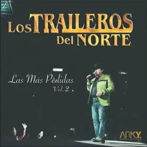 Álbum Las Más Pedidas, Vol. 2 de Los Traileros Del Norte