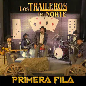 Álbum Primera Fila de Los Traileros Del Norte