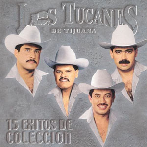 Álbum 15 Éxitos de Colección de Los Tucanes de Tijuana