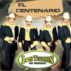 Álbum Centenario de Los Tucanes de Tijuana