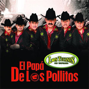 Álbum El Papá de Los Pollitos de Los Tucanes de Tijuana