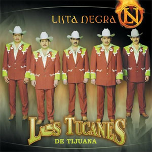Álbum Lista Negra de Los Tucanes de Tijuana