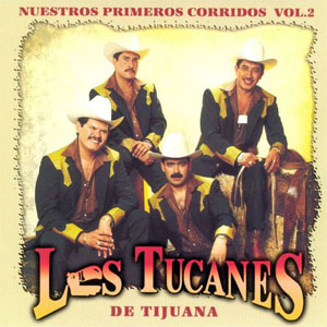 Álbum Nuestros Primeros Corridos de Los Tucanes de Tijuana