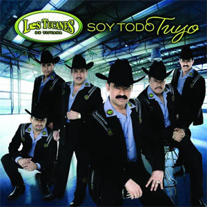 Álbum Soy todo tuyo de Los Tucanes de Tijuana