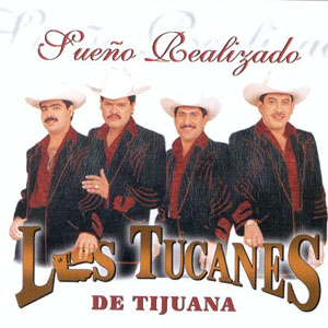 Álbum Sueño Realizado de Los Tucanes de Tijuana