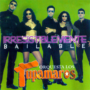 Álbum Irresistiblemente Bailable de Los Tupamaros