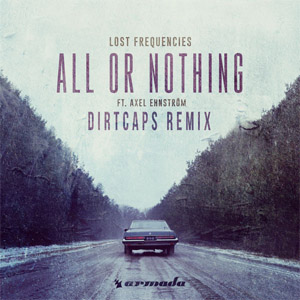 Álbum All Or Nothing (Dirtcaps Remix) de Lost Frequencies