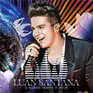 Álbum O Nosso Tempo É Hoje de Luan Santana