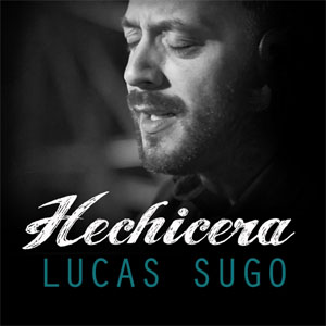 Álbum Hechicera de Lucas Sugo