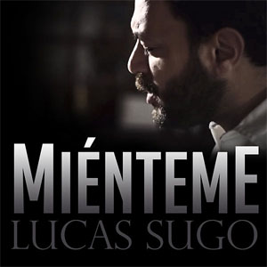 Álbum Miénteme de Lucas Sugo