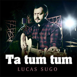 Álbum Ta Tum Tum de Lucas Sugo