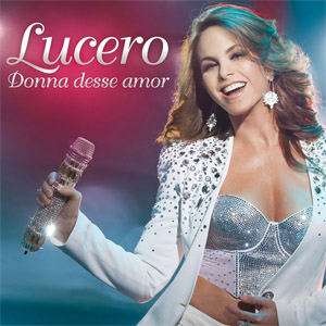 Álbum Dona Desse Amor (Ep) de Lucero