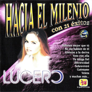 Álbum Hacía El Milenio Con 21 Éxitos de Lucero