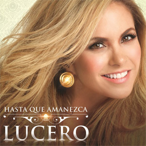 Álbum Hasta Que Amanezca de Lucero