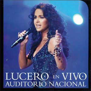 Álbum Lucero En Vivo Auditorio Nacional de Lucero