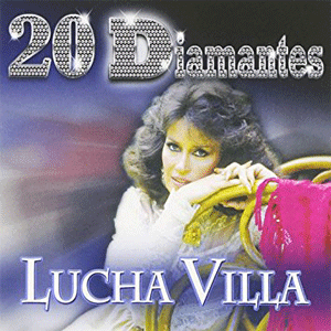 Álbum 20 Diamantes de Lucha Villa