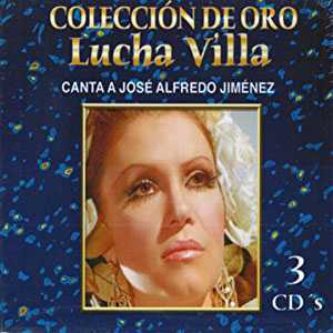 Álbum Canta a José Alfredo Jiménez: Colección De Oro de Lucha Villa