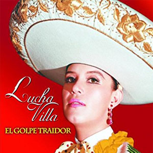 Álbum El Golpe Traidor de Lucha Villa